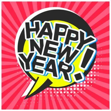 Bright comic speech bubble with happy new year Stock Illustration