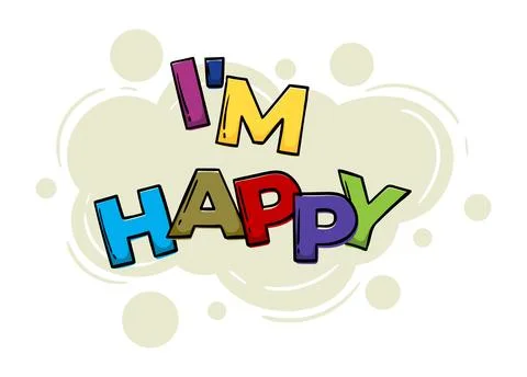 Bright hand drawn phrase I am happy Stock Illustration