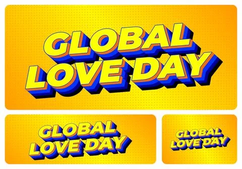 Bright yellow comic style 3d text reading GLOBAL LOVE DAY on yellow orange .. Stock Illustration