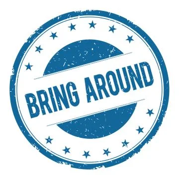 BRING AROUND stamp sign Stock Illustration