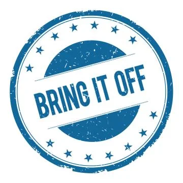 BRING IT OFF stamp sign Stock Illustration