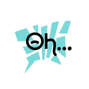 Broken communication concept. Oh word bold hand lettering on pieces of speech Stock Illustration