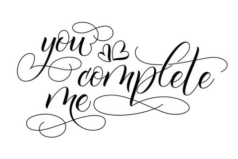 Brush calligraphy You complete Me Stock Illustration