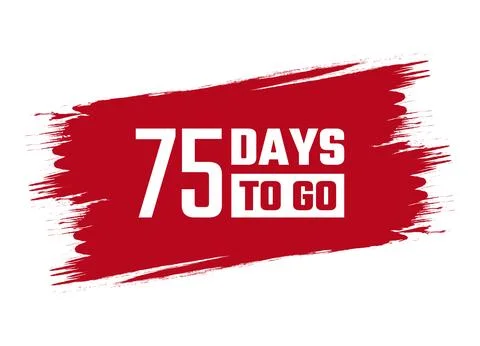 Brush style 75 days to go banner vector design illustration Stock Illustration