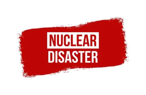 Brush style NUCLEAR DISASTER red banner design isolated on white background. Stock Illustration