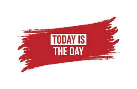 Brush style today is the day red banner design isolated on white background. Stock Illustration