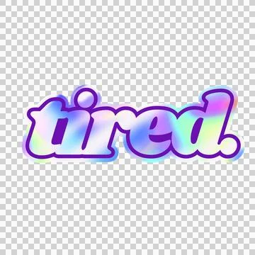 Bubble-letter tired sticker is showcasing holographic pastel gradient on 스톡 일러스트