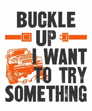 Buckle Up I Want to Try Something Stock Illustration