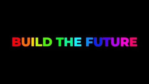 Build the future words with rainbow colored letters on a black background Stock Illustration