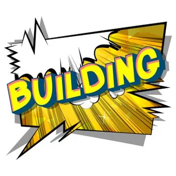 Building - Vector illustrated comic book style phrase on abstract background. Ilustración de archivo