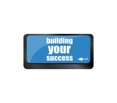Building your success words on button or key showing motivation for job or bu Stock Illustration