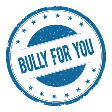 BULLY FOR YOU stamp sign Stock Illustration