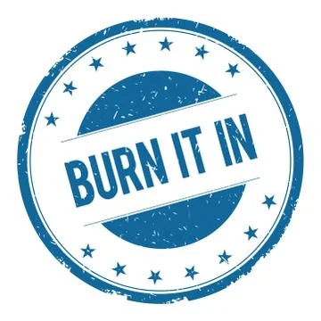 BURN IT IN stamp sign Stock Illustration