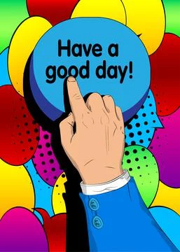 Businessman pushing Have a good day! button with his index finger. Comic book Stock Illustration