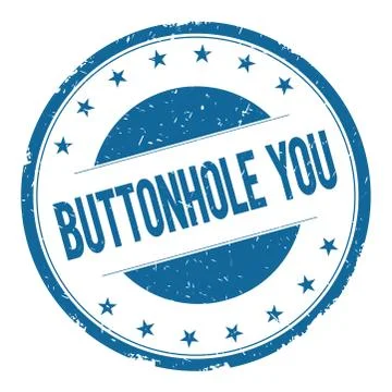 BUTTONHOLE YOU stamp sign Stock Illustration