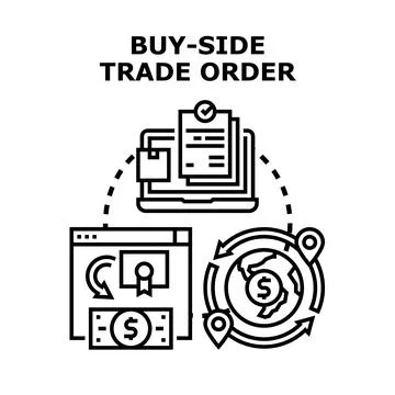 Buy side trade order concept for global financial trading Illustrazione stock