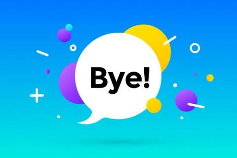 Bye. Banner, speech bubble, poster and sticker concept Illustrazione stock