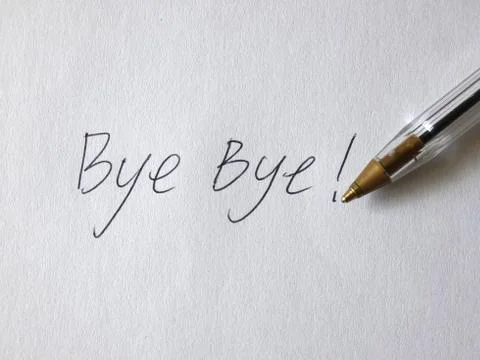 Bye Bye Pen Handwritten On Paper Stock Photos