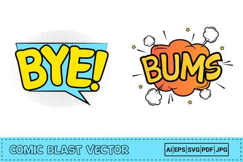Bye comic pop-up with yellow and blue color. Bums comic blast with orange, ye Stock Illustration