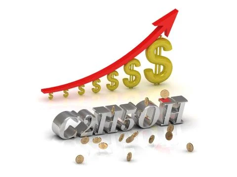 C2H5OH  bright silver letters and graphic growing dollars and red arrow on a Stock Illustration