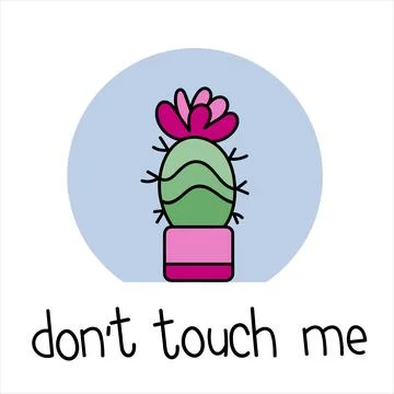 Cactus Hand drawn. Dont touch me. Doodle vector illustration Stock Illustration