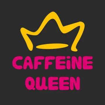 Caffeine queen. Cute hand drawn doodle bubble pink lettering with yellow crow Stock Illustration