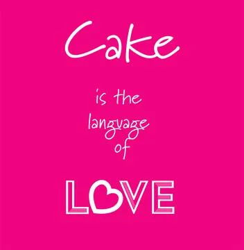 Cake is the language of love vector on a pink background Stock Illustration