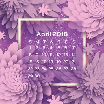 Calendar 2018 year. Purple April. Origami flower. Paper cut style. Week starts Stock Illustration
