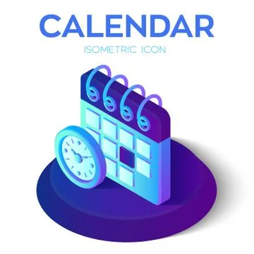 Calendar with Clock Icon. 3D Isometric Calendar with Clock sign. Created For  Illustrazione stock
