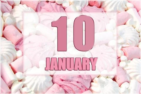 Calendar date on the background of white and pink marshmallows. January 10 is Stock Photos