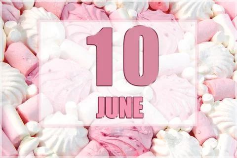 Calendar date on the background of white and pink marshmallows. June 10 is th Stock Photos