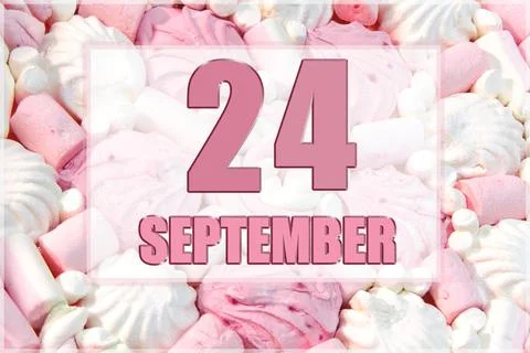 Calendar date on the background of white and pink marshmallows. September 24  Stock Photos