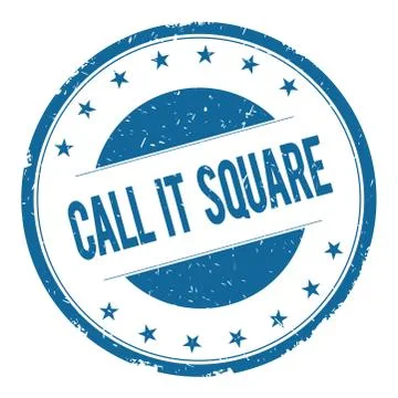 CALL IT SQUARE stamp sign Stock Illustration