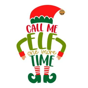 Call me Elf one more time Stock Illustration