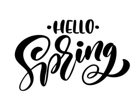 Calligraphy lettering phrase Hello Spring. Vector Hand Drawn Isolated text Stock Illustration