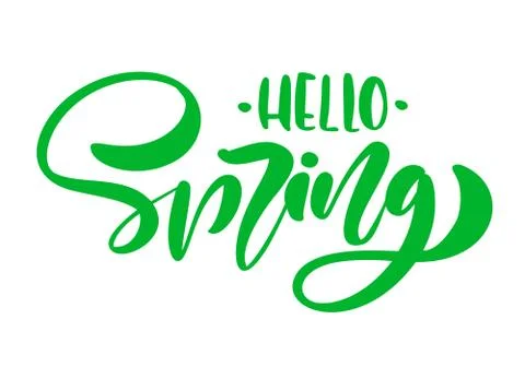 Calligraphy lettering phrase Hello Spring. Vector Hand Drawn Isolated text Stock Illustration