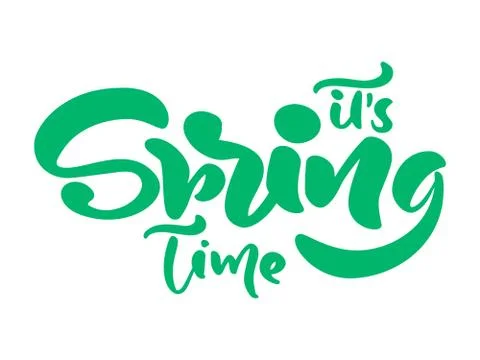 Calligraphy lettering phrase Its Spring Time. Vector Hand Drawn Isolated text Stock Illustration