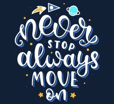 Calligraphy Never Stop Always Move On - Lettering Illustrazione stock