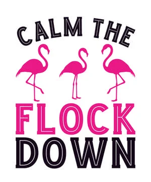Calm the Flock down flamingo Stock Illustration
