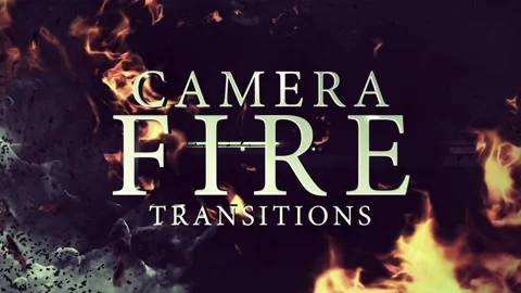 Camera Fire Transitions Stock After Effects