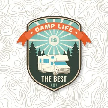 Camp life is the best. Patch or sticker. Vector illustration Concept for shirt Illustrazione stock