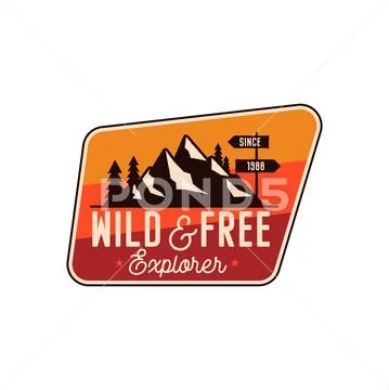 Camping Badge, adventure patch - wild and free explorer quote. Moutnain travel Stock Illustration