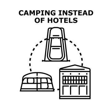 Camping instead of hotels concept vector illustration Stock Illustration