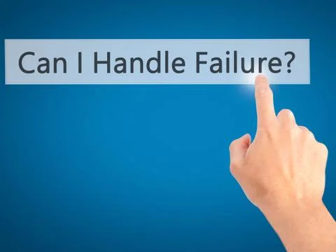 Can I Handle Failure? - Hand pressing a button on blurred background concept  Photos
