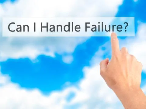 Can I Handle Failure? - Hand pressing a button on blurred background concept  Photos