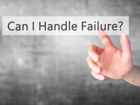 Can I Handle Failure? - Hand pressing a button on blurred background concept  Photos