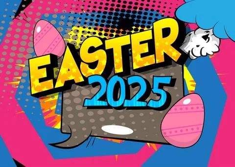 Cartoon 2025 Easter Text, comic book holiday. Retro vector comics pop art d.. Stock Illustration