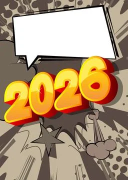 Cartoon 2026 with blank speech bubble, comic book New Year background. Retr.. Stock Illustration
