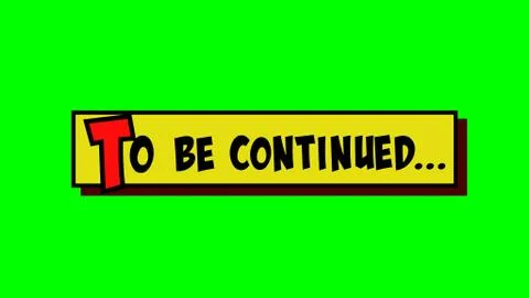 Cartoon box to be continued green Stock Illustration
