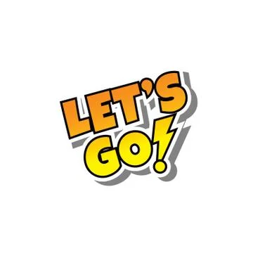 Cartoon comic text let&amp;#39;s go Stock Illustration
